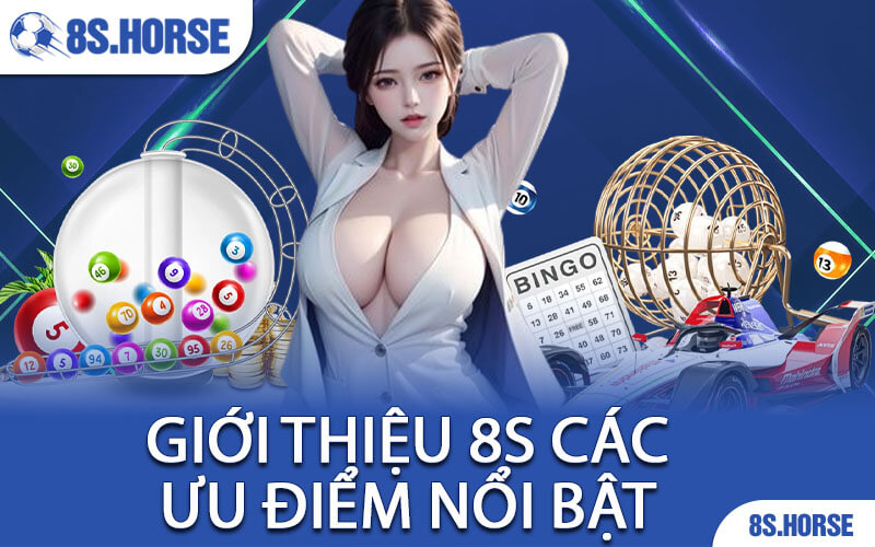Giới Thiệu 8S Các Ưu Điểm Nổi Bật